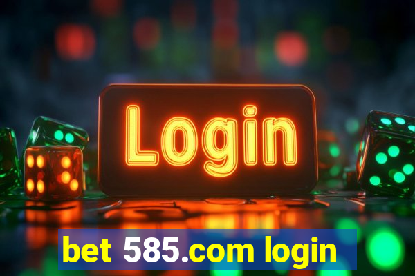 bet 585.com login